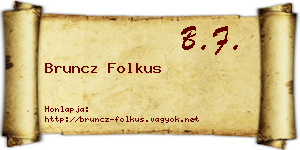 Bruncz Folkus névjegykártya